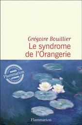 Le syndrome de l'Orangerie | Bouillier, Grégoire