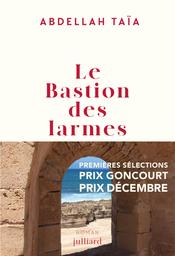 Le bastion des larmes | Taïa, Abdellah