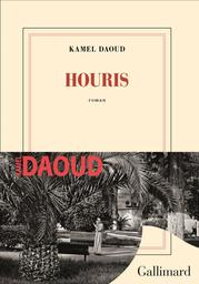 Houris | Daoud, kamel. Auteur